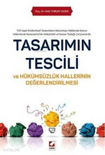 Tasarımın Tescili (Ciltli); ve Hükümsüzlük Hallerinin Değerlendirilmesi - 1