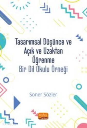 Tasarımsal Düşünce ve Açık ve Uzaktan Öğrenme: Bir Dil Okulu Modeli - 1