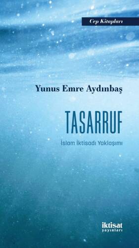 Tasarruf;İslam İktisadı Yaklaşımı - 1