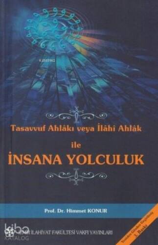 Tasavvuf Ahlakı veya İlahi Ahlak ile İnsana Yolculuk - 1