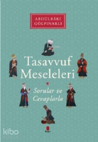 Tasavvuf Meseleleri; Sorular ve Cevaplarla - 1