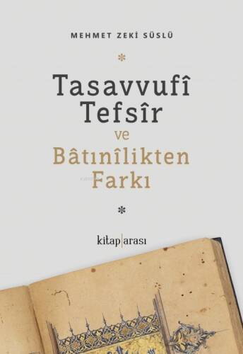 Tasavvufî Tefsîr ve Bâtınîlikten Farkı - 1