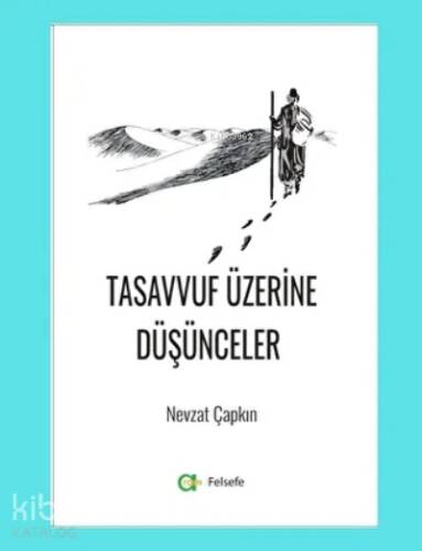 Tasavvuf Üzerine Düşünceler - 1