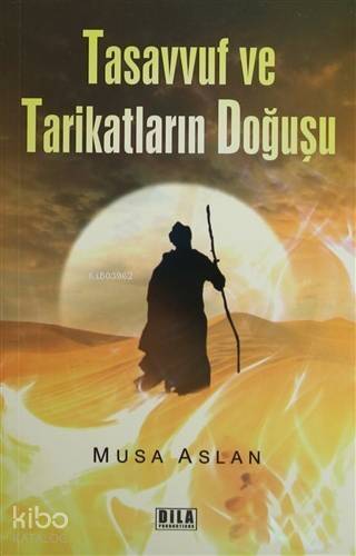 Tasavvuf ve Tarikatların Doğuşu - 1