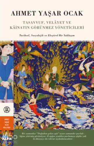 Tasavvuf, Velayet Ve Kainatın Görünmez Yöneticileri ( Ciltli );Tarihsel, Sosyolojik Ve Eleştirel Bir Yaklaşım - 1