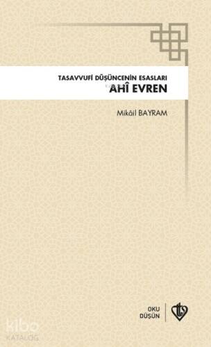 Tasavvufi Düşüncenin Esasları Ahi Evren - 1