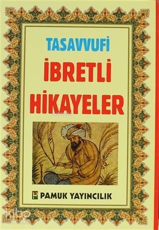 Tasavvufi İbretli Hikayeler; (Hikaye-005) - 1