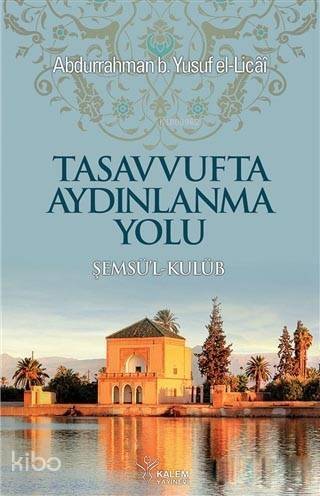 Tasavvufta Aydınlanma Yolu; Şemsü'l-Kulüb - 1