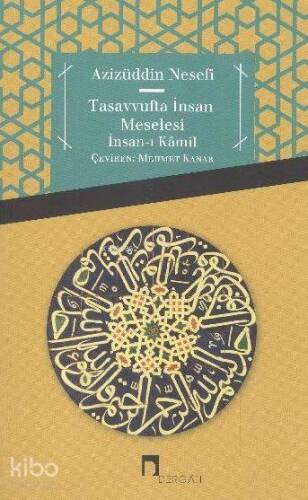 Tasavvufta İnsan Meselesi; İnsan-ı Kâmil - 1