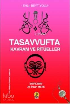 Tasavvufta Kavram ve Ritüeller; Ehl-i Beyt Yolu - 1