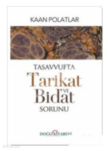 Tasavvufta Tarikat Ve Bid'at Sorunu - 1