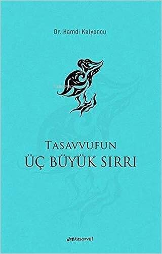 Tasavvufun Üç Büyük Sırrı - 1