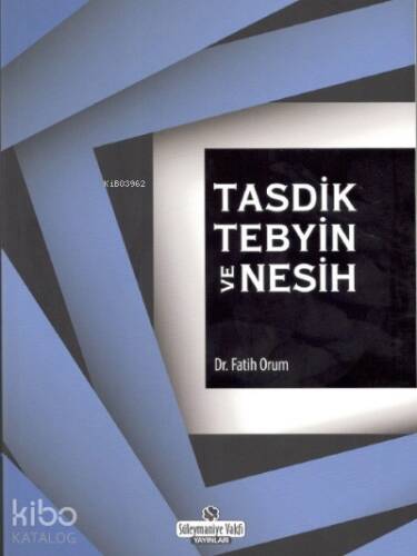 Tasdik Tebyin ve Nesih - 1