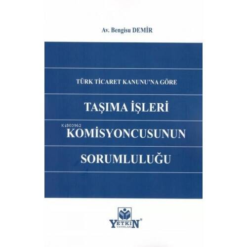 Taşıma İşleri Komisyoncusunun Sorumluluğu - 1