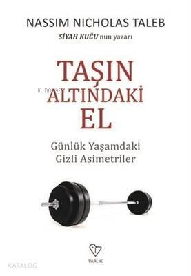 Taşın Altındaki El Günlük Yaşamdaki Gizli Asimetriler - 1