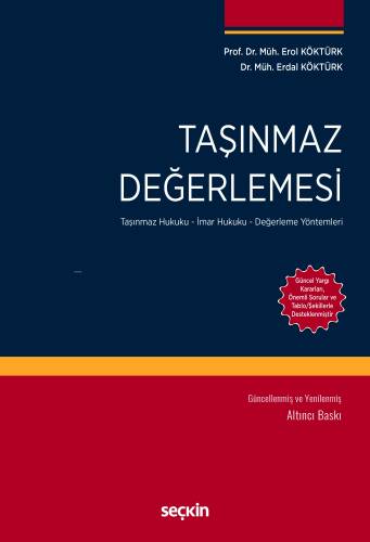 Taşınmaz Değerlemesi;(Taşınmaz Hukuku – İmar Hukuku – Değerleme Yöntemleri) - 1