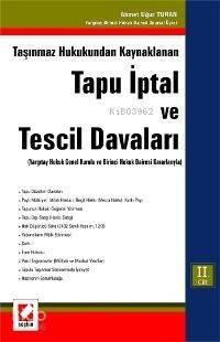 Taşınmaz Hukukundan Kaynaklanan Tapu İptal ve Tescil Davaları (2 Cilt) - 1