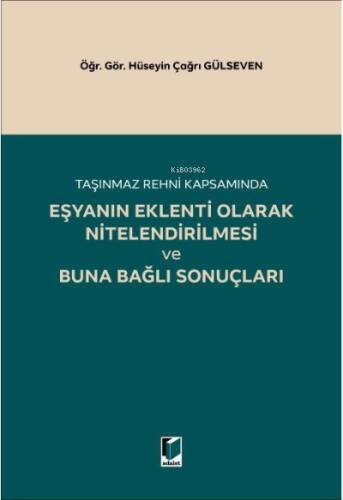 Taşınmaz Rehni Kapsamında ;Eşyanın Eklenti Olarak Nitelendirilmesi ve Buna Bağlı Sonuçları - 1