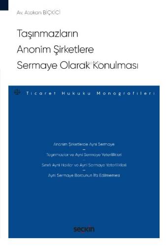 Taşınmazların Anonim Şirketlere Sermaye Olarak Konulması;– Ticaret Hukuku Monografileri – - 1