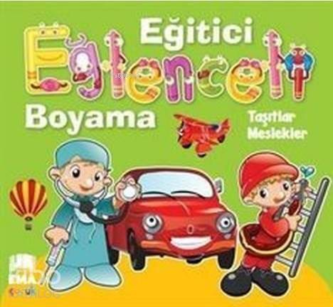 Taşıtlar: Meslekler - Eğitici Eğlenceli Boyama - 1