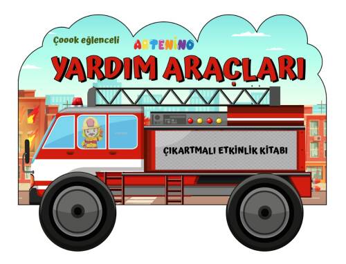 Taşıtlar Serisi - Yardım Araçları Çıkartmalı Etkinlik Kitabı - 1