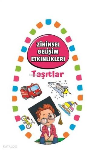 Taşıtlar - Zihinsel Gelişim Etkinlikleri - 1