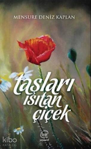 Taşları Isıtan Çiçek - 1