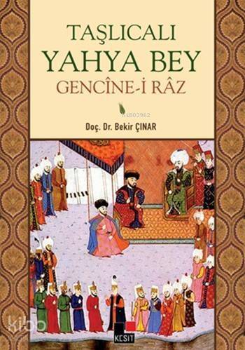 Taşlıcalı Yahya Bey; Gencîne-i Râz - 1