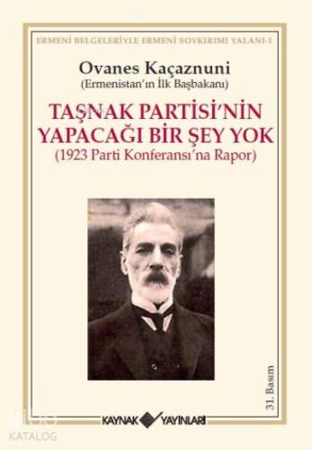 Taşnak Partisi’nin Yapacağı Bir Şey Yok ;1923 Parti Konferansı'na Rapor - 1