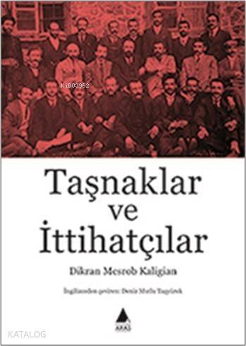 Taşnaklar ve İttihatçılar - 1