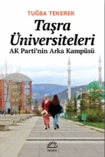 Taşra Üniversiteleri ;AK Parti’nin Arka Kampüsü - 1