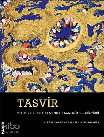 Tasvir; Teori ve Pratik Arasında İslam Görsel Kültürü - 1