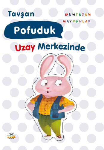 Tavşan Pofuduk;Uzay Merkezinde - 1