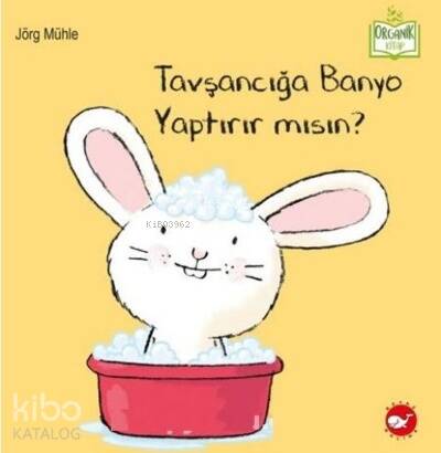 Tavşancığa Banyo Yaptırır Mısın? - Organik Kitap - 1