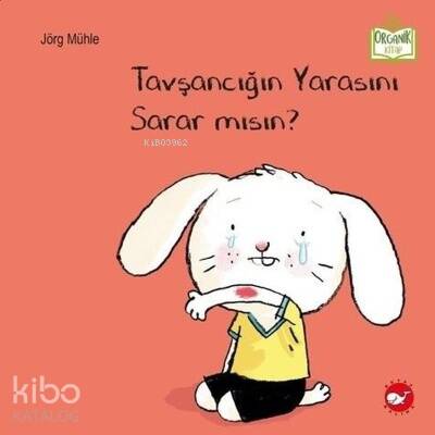 Tavşancığın Yarasını Sarar Mısın? - Organik Kitap - 1