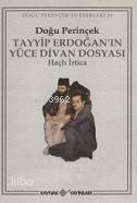 Tayyip Erdoğan´ın Yüce Divan Dosyası; Haçlı İrtica - 1