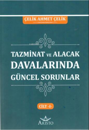 Tazminat Davalarında Güncel Sorunlar Cilt -I- - 1