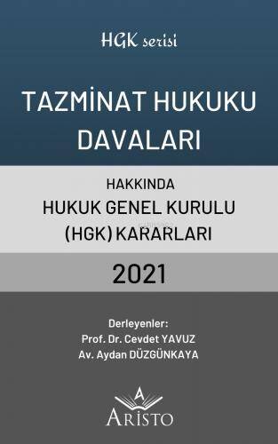 Tazminat Hukuku Davaları Hakkında Hukuk Genel Kurulu Kararları 2021 - 1