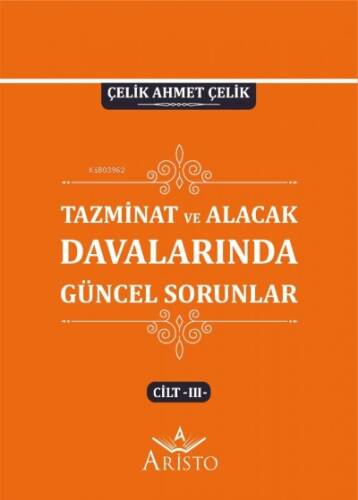 Tazminat ve Alacak Davalarında Güncel Sorunlar - III - 1