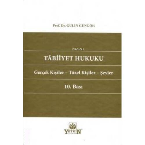 Tâbiiyet Hukuku;Gerçek Kişiler – Tüzel Kişiler – Şeyler - 1