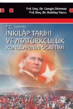 T.C. İnkılap Tarihi ve Atatürkçülük Konularının Öğretimi - 1