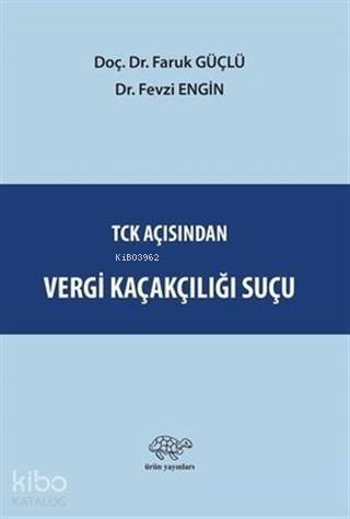 TCK Açısından Vergi Kaçakçılığı Suçu - 1