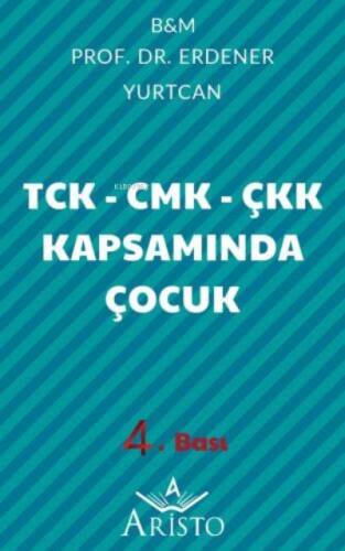 TCK - CMK - ÇKK Kapsamında Çocuk;6352 Sayılı Yasaya Göre Güncelleştirilmiş - 1