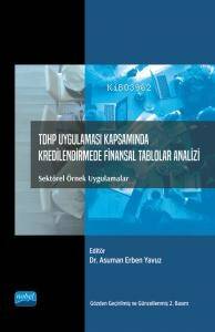 TDHP Uygulaması Kapsamında Kredilendirmede Finansal Tablolar Analizi: ;Sektörel Örnek Uygulamalar - 1