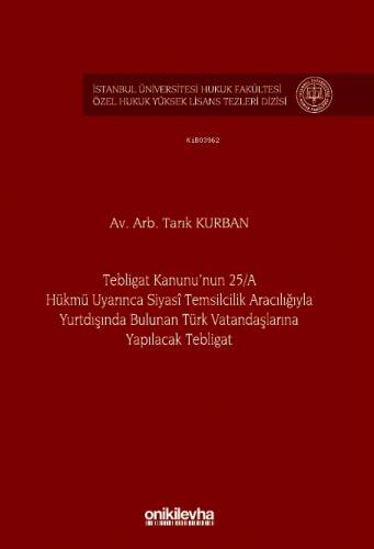 Tebligat Kanunu'nun 25-A Hükmü Uyarınca Siyasi Temsilcilik Aracılığıyla Yurtdışında Bulunan Türk Vatandaşlarına Yapılacak Tebligat - 1