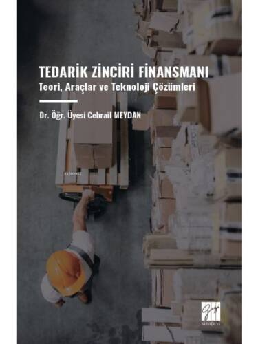 Tedarik Zinciri Finansmanı ;Teori, Araçlar Ve Teknoloji Çözümleri - 1