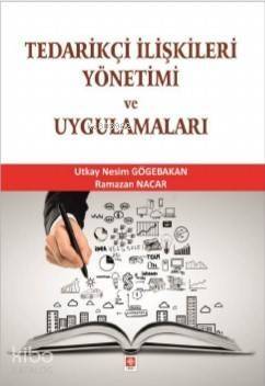  Tedarikçi İlişkileri Yönetimi, Tanımı, Kapsamı ve Önemi  Tedarikçi Bağlılığı ve Kalite  Tedarikç - 1