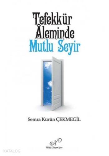 Tefekkür Aleminde Mutlu Seyir - 1