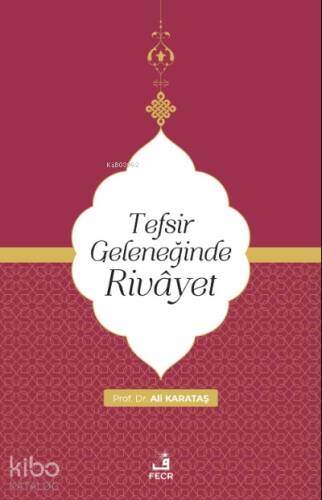 Tefsir Geleneğinde Rivayet - 1