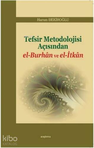 Tefsir Metodolojisi Açısından el-Burhân ve el-İtkân - 1